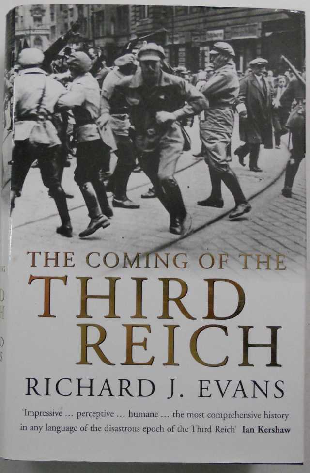 The Coming Of The Third Reich – Richard J Evans 